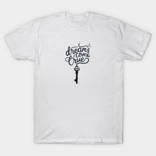 Dreams come True T-Shirt